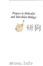 PROGRESS IN MOLECULAR AND SUBCELLULAR BIOLOGY  3   1973  PDF电子版封面  3540062270  F.F.HAHN  T.T.PUCK AND G.F.SPR 