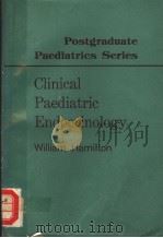 POSTGRADUATE PAEDIATRICS SERIES  CLINICAL PAEDIATRIC ENDO9CRINOLOGY   1972  PDF电子版封面  0407137106   