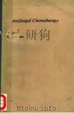 ANTIFUNGAL CHEMOTHERAPY   1980  PDF电子版封面  0471276200  D.C.E.SPELLER 