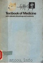 TEXTBOOK OF MEDICINE WITH RELEVANT PHYSIOLOGY AND ANATOMY   1979  PDF电子版封面  0340208341  R.J.HARRISON 