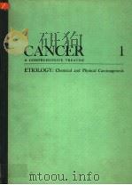 CANCER 1  A COMPREHENSIVE TREATISE  ETILOGY：CHEMICAL AND PHYSICAL CARCINOGENESIS（ PDF版）