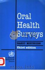 ORAL HEALTH SURVEYS BASIC METHODS THIRD EDITION   1987  PDF电子版封面  9241542160   