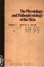 THE PHYSIOLOGY AND PATHOPHYSIOLOGY OF THE SKIN VOLUME 2（1973 PDF版）