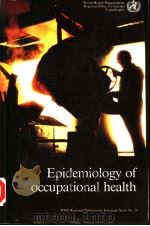 EPIDEMIOLOGY OF OCCUPATIONAL HEALTH（1986 PDF版）