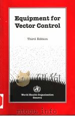 EQUIPMENT FOR VECTOR CONTROL  THIRD EDITION   1990  PDF电子版封面  9241544031   