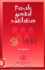 FEMALE GENITAL MUTILATION  AN OVERVIEW   1999  PDF电子版封面  9241561912   