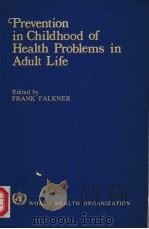 PREVENTION IN CHILDHOOD OF HEALTH PROBLEMS IN ADULT LIFE（1980 PDF版）