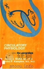 CIRCULATORY PHYSIOLOGY:THE ESSENTIALS   1980  PDF电子版封面  0683078852   