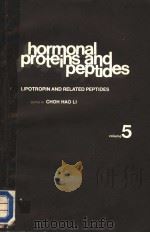 HORMONAL PROTEIHS AND PEPTIDES VOLUME 5   1978  PDF电子版封面  0124472052  CHOH HAO LI 