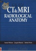 CT & MRI RADIOLOGICAL ANATOMY     PDF电子版封面    SAMUEL MERRAN 