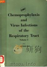 CHEMOPROPHYLAXIS AND VIRUS INFECTIONS OF THE RESPIRATORY TRACT VOLUME I（1977 PDF版）