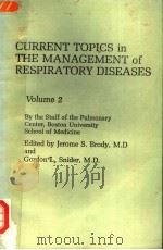 CURRENT TOPICS IN THE MANAGEMENT OF RESPIRATORY DISEASES VOLUME 2   1985  PDF电子版封面  0443081034   