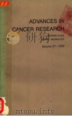 ADANCES IN CANCER RESEARCH  VOLUME 27     PDF电子版封面  0120066270   