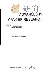 ADVANCES IN CANCER RESEARCH  VOLUME 47     PDF电子版封面  0120066475  GEORGE KLEIN  SIDNEY WEINHOUSE 
