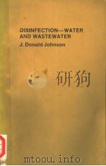DISINFECTION-WATER AND WASTEWATER   1975  PDF电子版封面  0250400421   