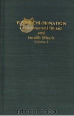 WATER CHLORINATION ENVIRONMENTAL IMPACT AND HEALTH EFFECTS VOLUME 3   1980  PDF电子版封面  0250403420   