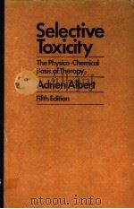 SELECTIVE TOXICITY  THE PHYSICO-CHEMICAL BASIS OF THERAPY  FIFTH EDITION（ PDF版）