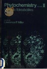 PHYTOCHEMISTRY  INORGANIC ELEMENTS AND SPECIAL GROUPS OF CHEMICALS  VOLUME II   1973  PDF电子版封面  0442253850  LAWRENCE P.MILLER 