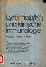 LYMPHOZYT UND KLINISCHE IMMUNOLOGIE：PHYSIOLOGIE，PATHOLOGIE，THERAPIE（1975 PDF版）