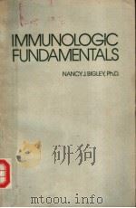 IMMUNOLOGIC FUNDAMENTALS   1975  PDF电子版封面  0815108001  NANCY J.BIGLEY 