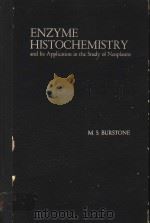 ENZYME HISTOCHEMISTRY AND ITS APPLICATION IN THE STUDY OF NEOPLASMS（1962 PDF版）