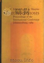 PNEUMOCONIOSIS  PROCEEDINGS OF THE INTERNATIONAL CONFERENCE JOHANNESBURG 1969（1970 PDF版）