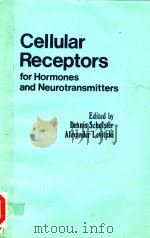 CELLULAR RECEPTORS FOR HORMONES AND NEUROTRANSMITTERS     PDF电子版封面  0471276820  DENNIS SCHULSTER  ALEXANDER LE 