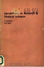 INTRODUCTION TO RESEARCH IN MEDICAL SCIENCES     PDF电子版封面  0443014663  A.CUSCHIERI  P.R.BAKER 