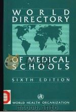 WORLD DIRECTORY OF MEDICAL SCHOOLS  SIXTH EDITION     PDF电子版封面  9241500085   