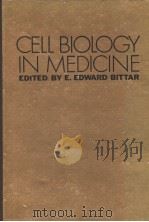 CELL BIOLOGY IN MEDICINE     PDF电子版封面    E.EDWARD BITTAR 