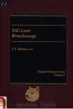 YAG LASER BRONCHOSCOPY     PDF电子版封面  0030718775  J.F.DUMON 