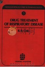 MONOGRAPHS IN CLINICAL PHARMACOLOGY  VOLUME 5  DRUG TREATMENT OF RESPIRATORY DISEASE     PDF电子版封面  0443080127  R.B.COLE 