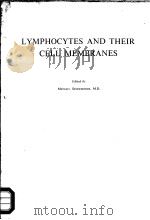 LYMPHOCYTES AND THEIR CELL MEMBRANES     PDF电子版封面     
