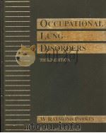 OCCUPATIONAL LUNG DISORDERS  THIRD EDITION     PDF电子版封面  075061403X  W.RAYMOND PARKES 