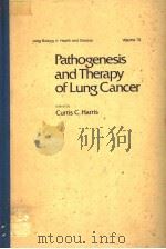 PATHOGENESIS AND THERAPY OF LUNG CANCER  VOLUME 10（ PDF版）