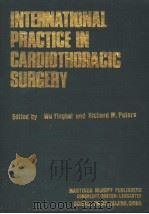 INTERNATIONAL PRACTICE IN CARDIOTHORACIC SURGERY   1986  PDF电子版封面    WU YINGKAI AND RICHARD M.PETER 