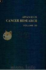 ANDVANCES IN CANCER RESEARCH VOLUME 33     PDF电子版封面  0120066335   