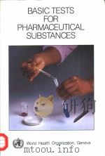 BASIC TESTS FOR PHARMACEUTICAL SUBSTANCES     PDF电子版封面     