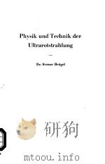 PHYSIK UND TECHNIK DER ULTRAROTSTRAHLUNG   1951  PDF电子版封面     