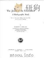 THE JOINTS OF THE EXTREMITIES A RADIOGRAPHIC STUDY     PDF电子版封面    RAYMOND W.LEWIS，M.D. 