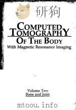 COMPUTED TOMOGRAPHY OF THE BODY  SECOND EDITION  VOLUME TWO  BONE AND JOINT（ PDF版）