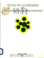 CHIMIE DE COORDINATION ET CHIMIOTHERAPIE DES CANCERS     PDF电子版封面  2222024072   