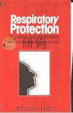 RESPIRATORY PROTECTION  PRINCIPLES AND APPLICATIONS     PDF电子版封面  0412227509  BRYAN BALLANTYNE AND PAUL H.SC 