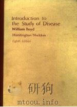 INTRODUCTION TO THE STUDY OF DISEASE WILLIAM BOYD HUNTINGTON SHELDON EIGHTH EDITION   1980  PDF电子版封面  0812107292   