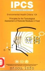 PRINCIPLES FOR THE TOXICO-LOGICAL ASSESSMENT OF PESTICIDE RESIDUES IN FOOD     PDF电子版封面  9241571047   