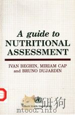 A GUIDE TO NUTRITIONAL ASSESSMENT     PDF电子版封面  9241542217   