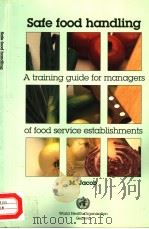 SAFE FOOD HANDLING  A TRAINING GUIDE FOR MANAGERS OF FOOD SERVICE ESTABLISHMENTS（ PDF版）