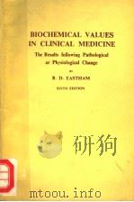 BIOCHEMICAL VALUES IN CLINICAL MEDICINE THE RESULTS FOLLOWING PATHOLOGICAL OR PHYSIOLOGICAL CHANGE (（1978 PDF版）
