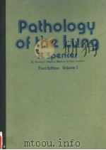PATHOLOGY OF THE LUNG  EXCLUDING PULMONARY TUBERCULOSIS  THIRD EDITION  IN TWO VOLUMES  VOL.1（1977 PDF版）