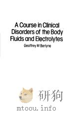A COURSE IN CLINICAL DISORDERS OF THE BODY FLUIDS AND ELECTROLYTES（1980 PDF版）